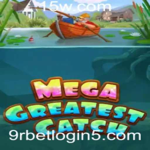 MegaGreatestCatch: Um Mergulho no Mundo dos Jogos de Pesca com 9rbet VIP Login